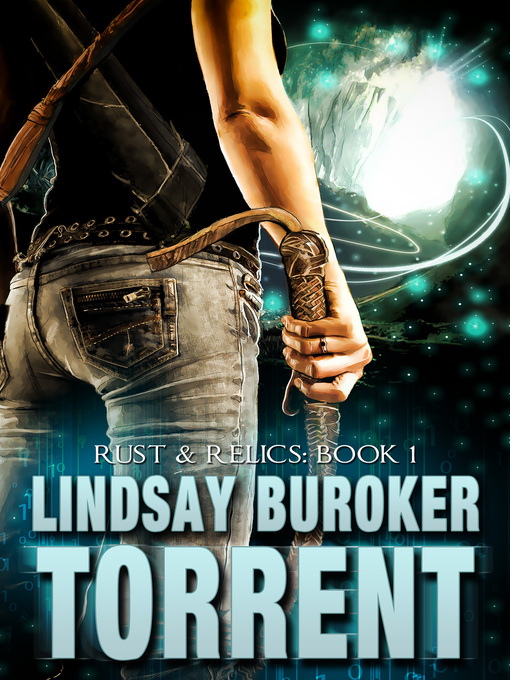 Title details for Torrent (Rust & Relics, Book 1) by Lindsay Buroker - Available